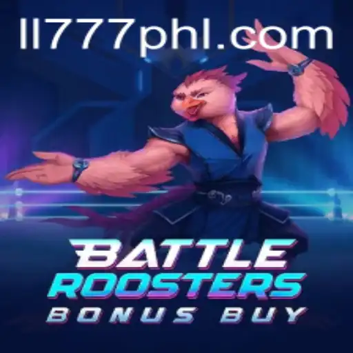 BattleRoostersBonusBuy: A New Gaming Frontier at LL777.COM