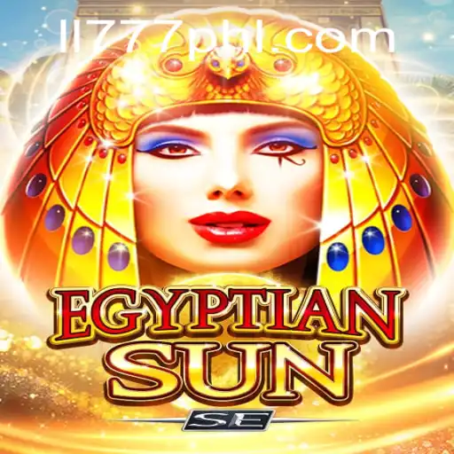 Discover the Adventure of EgyptianSunSE with LL777.COM