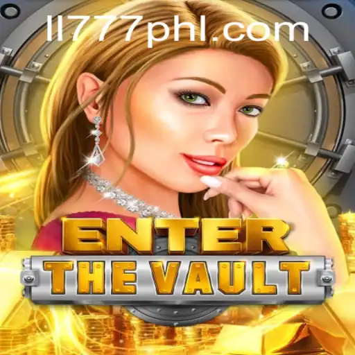 EntertheVault: Delve into a Realm of Thrills with LL777.COM