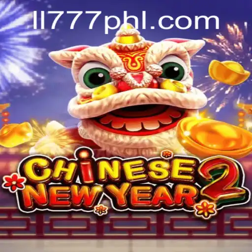 Discover the Exciting World of CHINESENEWYEAR2 and LL777.COM