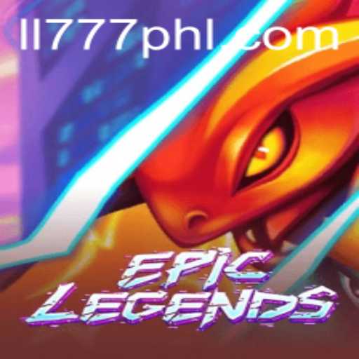 EpicLegends Game Overview and Guide Featuring LL777.COM