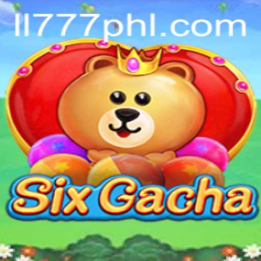 Exploring the Thrilling World of SixGacha: A Comprehensive Guide
