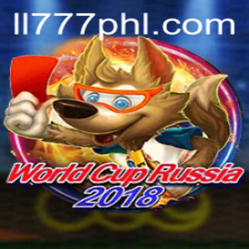 Exploring the Thrills of WorldCupRussia2018 through LL777.COM